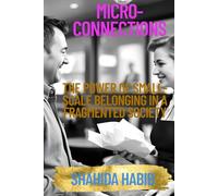 Micro-Connections: The Power of Small-Scale Belonging in a Fragmented Society
