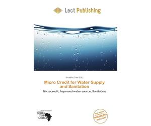 Micro Credit for Water Supply and Sanitation: Microcredit, Improved water source, Sanitation