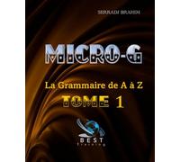 Micro-G Tome 1: La grammaire de A à Z