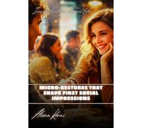 Micro-gestures that shape first social impressions: Invisible Patterns of Social Life