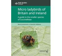 Micro ladybirds of Britain and Ireland: A guide to the smaller species of Coccinellidae