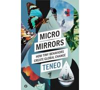 Micro Mirrors: How Tiny Behaviors Create Global Change