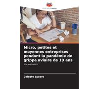 Micro, petites et moyennes entreprises pendant la pandémie de grippe aviaire de 19 ans: Une évaluation
