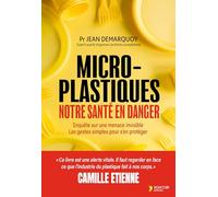 Micro-plastiques : notre santé en danger