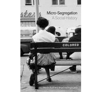 Micro-segregation: A Social History