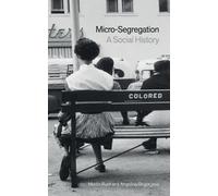 Micro-segregation: A Social History