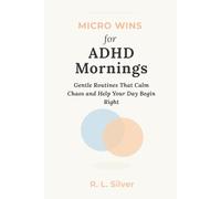 Micro Wins for ADHD Mornings: Gentle Routines That Calm Chaos and Help Your Day Begin Right