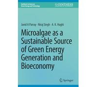 Microalgae as a Sustainable Source of Green Energy Generation and Bioeconomy