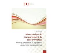 Microanalyse du comportement du consommateur Analyse du comportement du consommateur de riz & haricot avec applications sur donnees reelles - Guerschom Mugisho - Universitaires Europeennes - broché -
