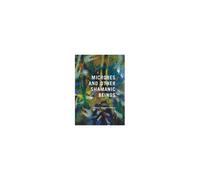 Microbes And Other Shamanic Beings