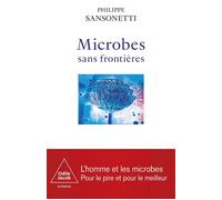 Microbes sans frontières - Philippe Sansonetti - Odile Jacob - broché - Essai