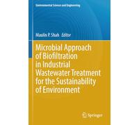 Microbial Approach of Biofiltration in Industrial Wastewater Treatment for the Sustainability of Environment