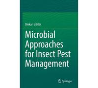 Microbial Approaches For Insect Pest Management