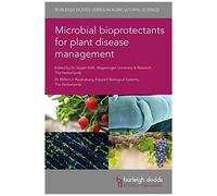 Microbial Bioprotectants For Plant Disease Management