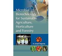 Microbial Biotechnology For Sustainable Agriculture, Horticulture And Forestry