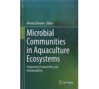 Microbial Communities In Aquaculture Ecosystems - Improving Productivity And Sustainability