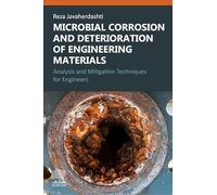 Microbial Corrosion and Deterioration of Engineering Materials: Analysis and Mitigation Techniques for Engineers