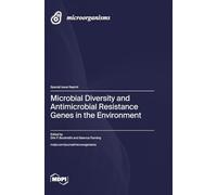 Microbial Diversity and Antimicrobial Resistance Genes in the Environment