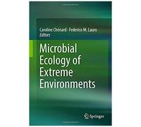 Microbial Ecology Of Extreme Environments