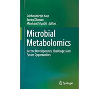 Microbial Metabolomics: Recent Developments, Challenges and Future Opportunities