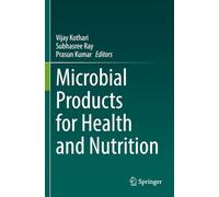 Microbial Products for Health and Nutrition