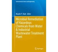 Microbial Remediation Of Hazardous Chemicals From Water & Industrial Wastewater Treatment Plant