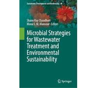Microbial Strategies for Wastewater Treatment and Environmental Sustainability