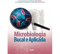Microbiologia Bucal E Aplicada Ana Carolina Morais Apolônio (Auteur)