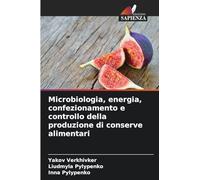 Microbiologia, energia, confezionamento e controllo della produzione di conserve alimentari
