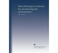 Microbiological methods for monitoring the environment: Water and wastes