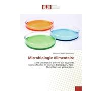 Microbiologie Alimentaire Livre Universitaire destine auxetudiantsLicence/Master en Sciences Biologiques, Agro-Alimentaires - Mohamed Boukhatem - Universitaires Europeennes - broché - Etude