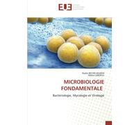 MICROBIOLOGIE FONDAMENTALE: Bactériologie, Mycologie et Virologie