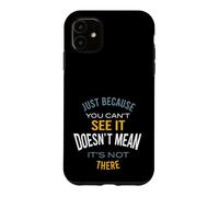 Microbiologie Juste Parce Que Vous ne Pouvez Pas Le Voir Coque pour iPhone 11