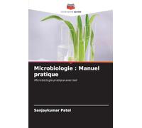 Microbiologie: Manuel pratique