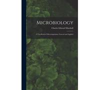 Microbiology: A Text-Book Of Microörganisms, General And Applied