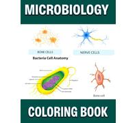 Microbiology Coloring Book: Microbiology coloring workbook for students featuring bacteria viruses fungi cell structures and lab illustrations for medical nursing and science learners
