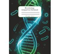 Microbiology Composition Notebook: College Ruled Science Journal for Students, Teachers, and Lab Notes - Perfect for Biology, Microbiology, and STEM Classes