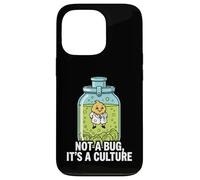 Microbiology Fermentation Not A Bug It's A Culture Coque pour iPhone 13 Pro