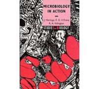 Microbiology in Action, Studies in Biology E.G.V. Evans, J. Heritage, R. A. Killington (Auteur)