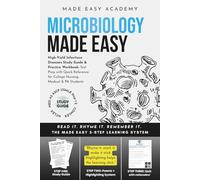 Microbiology Made Easy: High-Yield Infectious Diseases Study Guide & Practice Workbook: Test Prep with Quick Reference for College Nursing, Medical & PA Students (NCLEX, HESI, MCAT, PANCE, COMLEX)