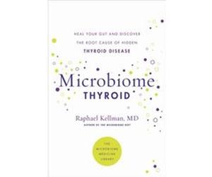 Microbiome Thyroid - Kellman Dr Raphael M.D. - Hachette Books - Livre en Anglais - Paperback Kellman Dr Raphael M.D.Kellman Dr Raphael M.D. (Auteur)