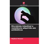 Microbiota intestinal e resistência adquirida aos antibióticos