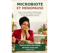 MICROBIOTE ET MÉNOPAUSE: Nourrir l’écosystème intestinal pour traverser cette transition avec plus de repères, de confort et de sérénité
