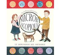 Microbscopique: Le minimonde des microbes