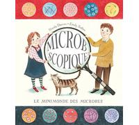 Microbscopique - le minimonde des microbes Le minimonde des microbes - Nicola Davies - Des Elephants - relié - Document jeunesse dès 6 ans