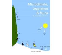 Microclimate, Vegetation and Fauna
