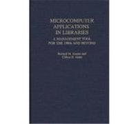 Microcomputer Applications in Libraries: A Management Tool for the 1980s and Beyond Kesner, Richard M., Jones, Clifton H. (Auteur)