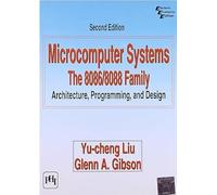 Microcomputer Systems - The 8086/8088 Family: Architecture, Programming and Design