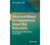 Microcosm Manual For Environmental Impact Risk Assessment