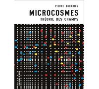 Microcosmes. Théorie des champs - Pierre Bourdieu - Raisons D'agir Eds - broché - Essai